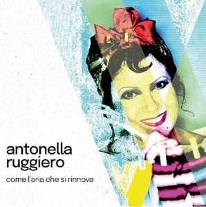CD Come l'aria che si rinnova Antonella Ruggiero