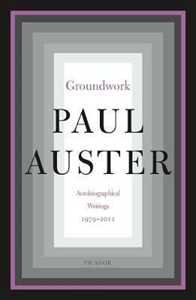 Libro in inglese Groundwork: Autobiographical Writings, 1979-2012 Paul Auster