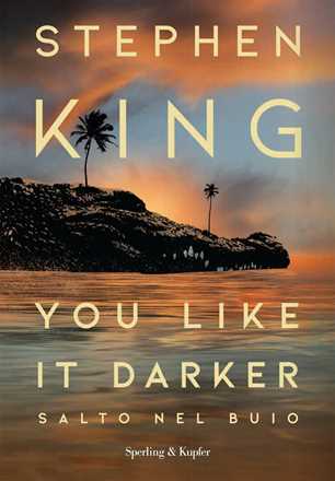 Libro You like it darker. Salto nel buio Stephen King