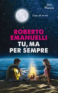 Libro Tu, ma per sempre Roberto Emanuelli