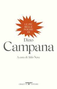 Libro Le più belle poesie di Dino Campana Dino Campana
